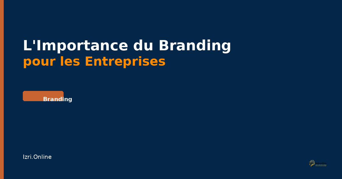 L'Importance du Branding pour les Entreprises Marocaines