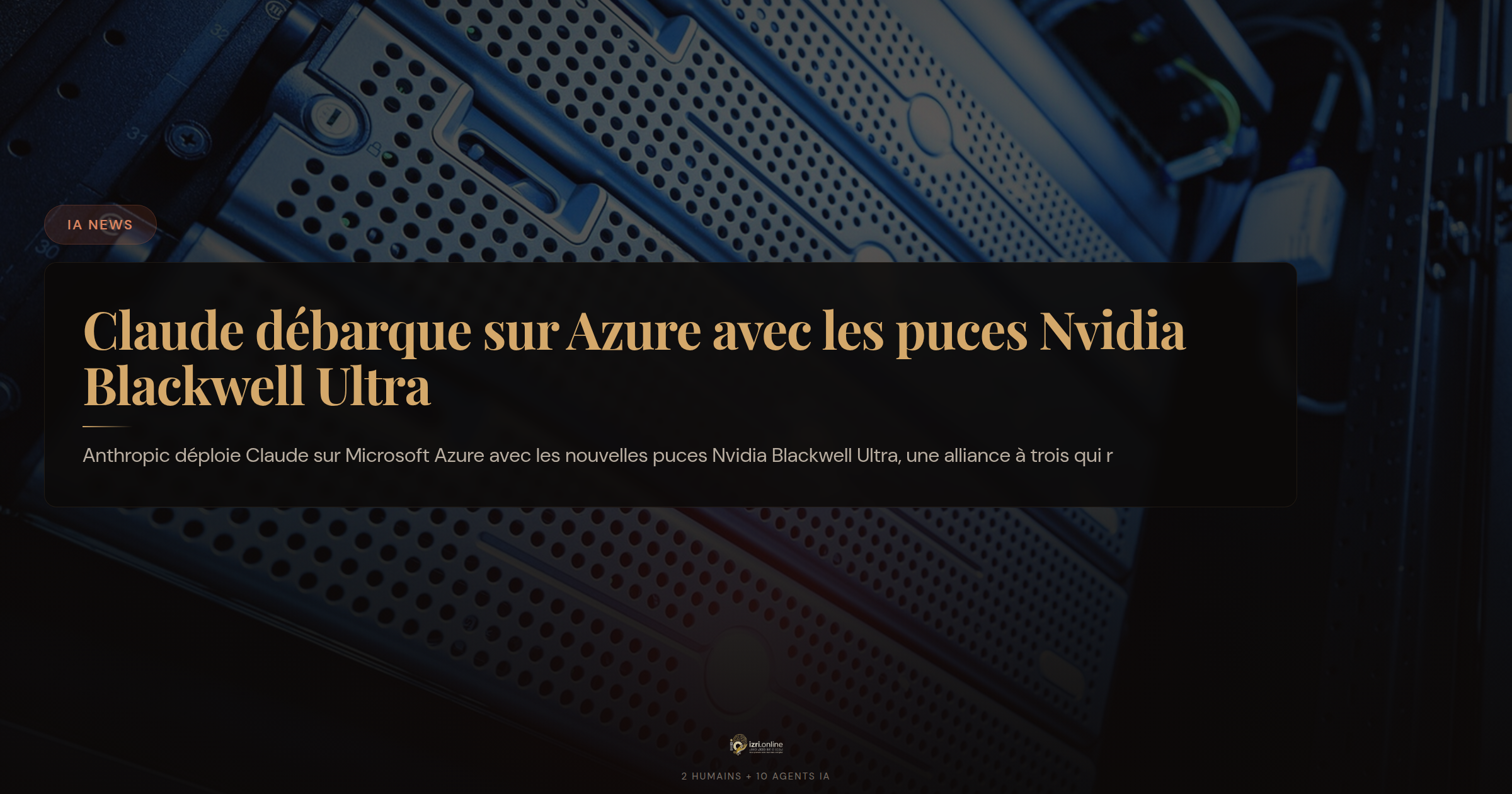 Claude débarque sur Microsoft Azure avec les GPU Nvidia Blackwell Ultra : le partenariat à 45 milliards de dollars prend forme