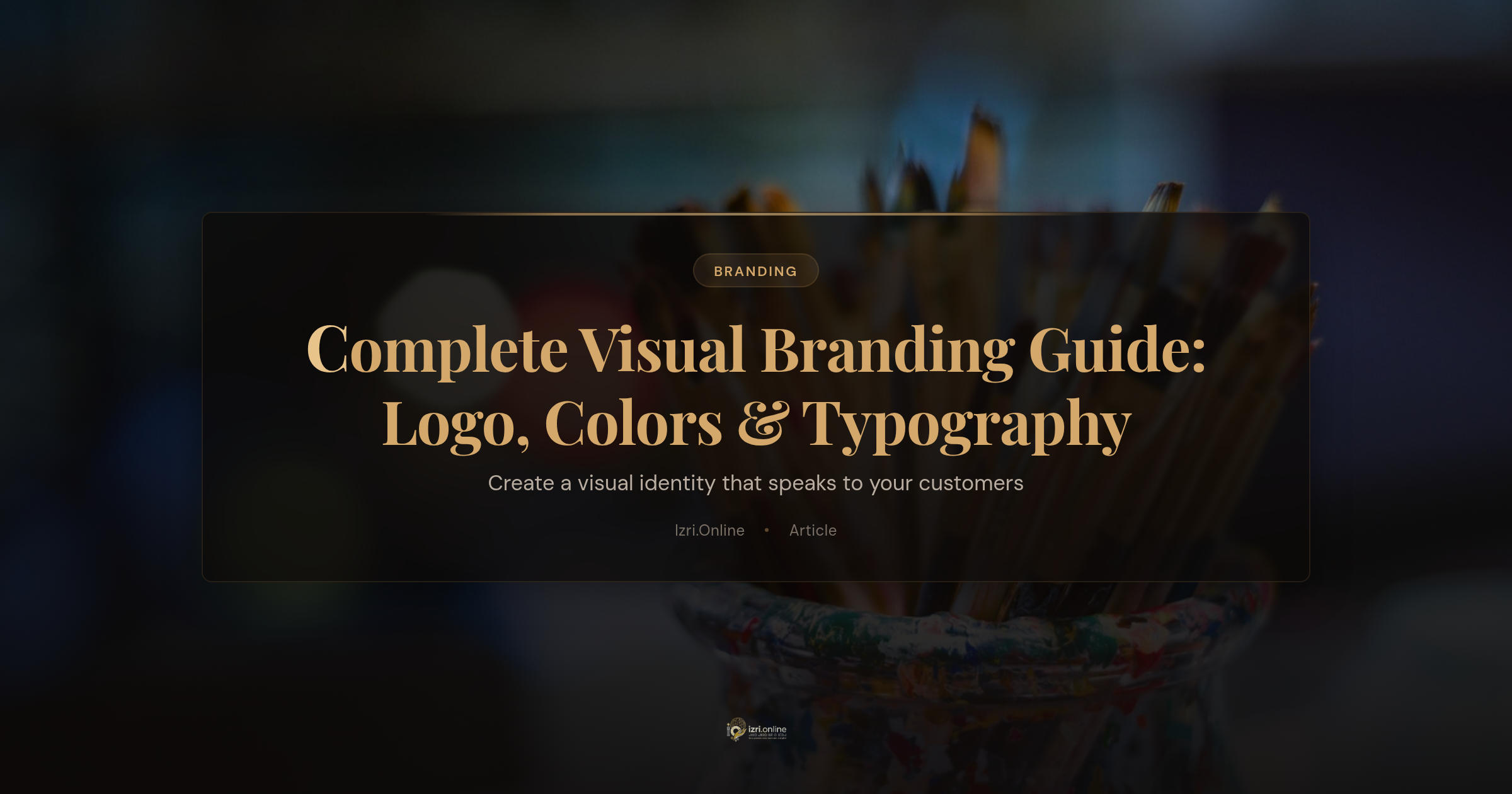 Complete Visual Branding Guide: Logo, Colors & Typography That Speak to Your Customers