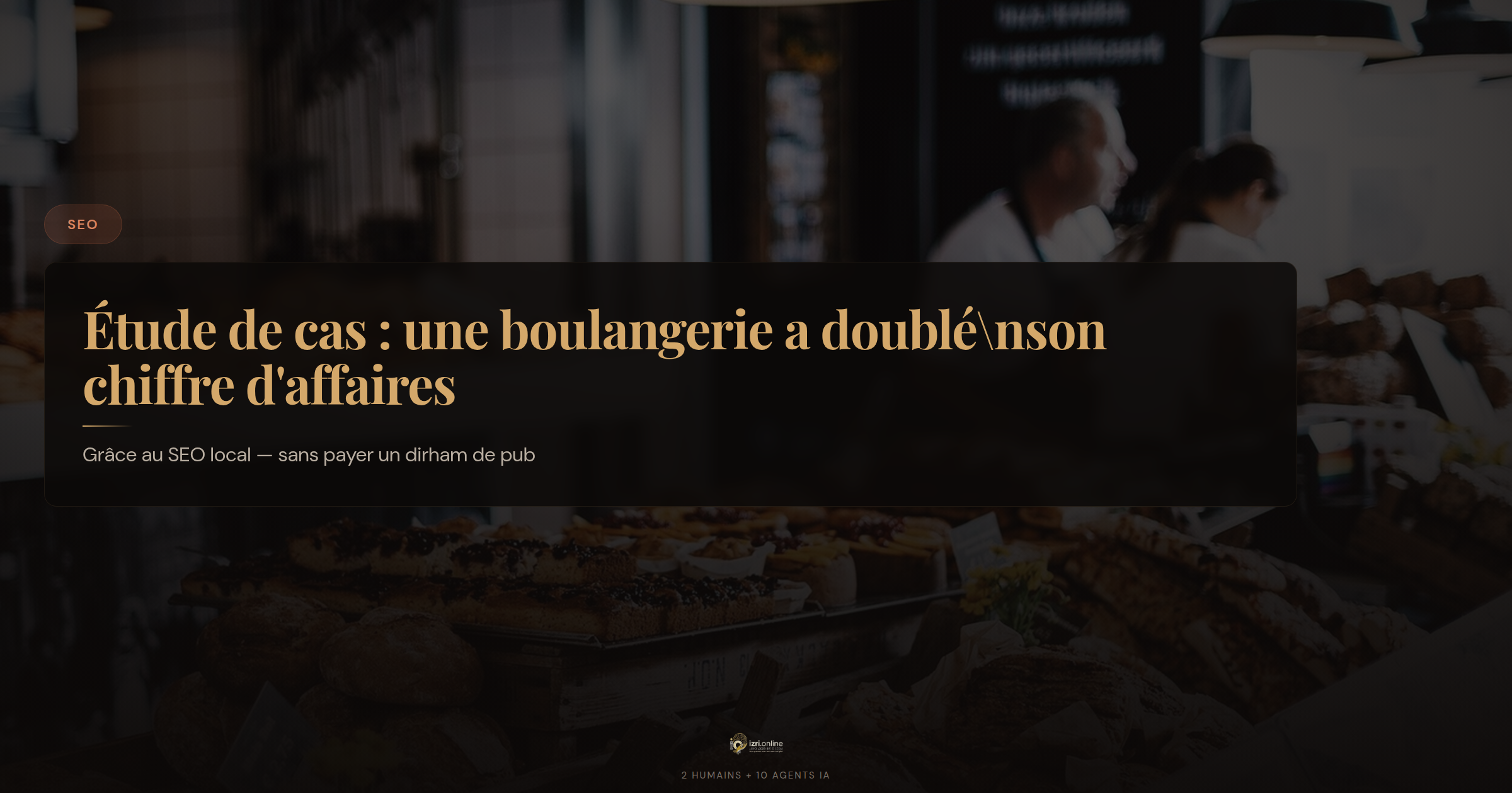 Étude de cas : comment une boulangerie de quartier a doublé son chiffre d'affaires grâce au SEO local