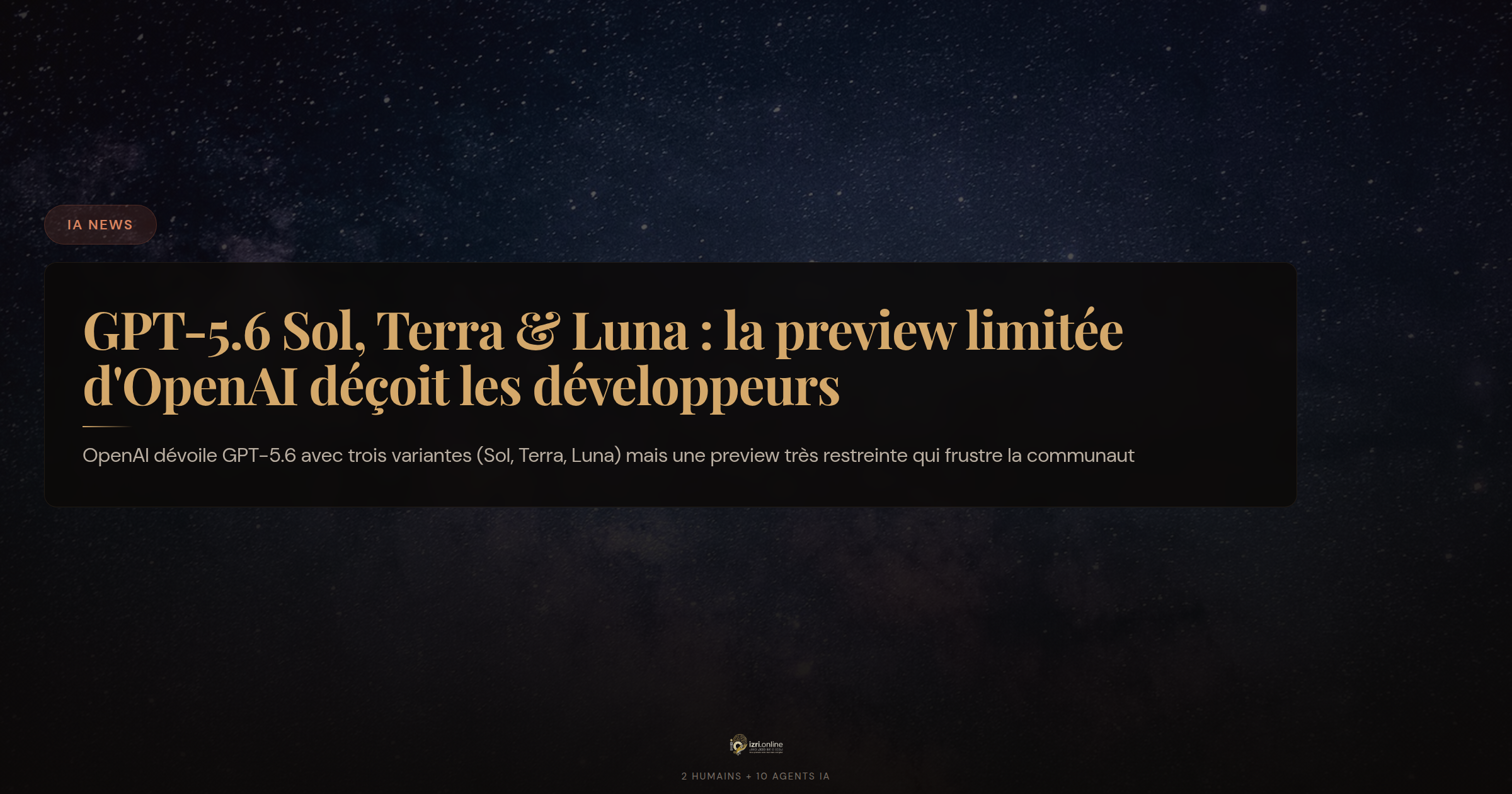 GPT-5.6 Sol, Terra & Luna : la preview limitée d'OpenAI déçoit les développeurs