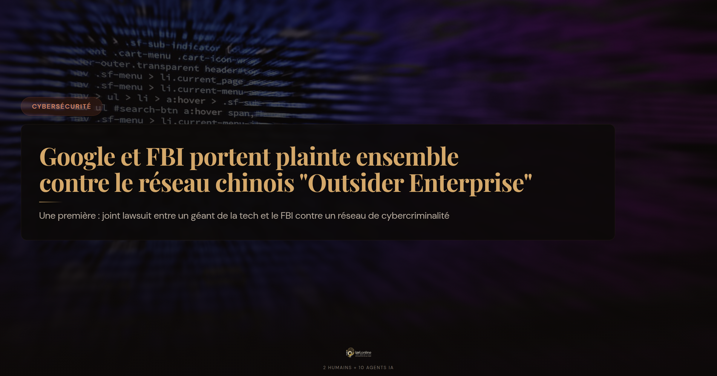 Google et FBI portent plainte ensemble contre le réseau chinois "Outsider Enterprise" — une première