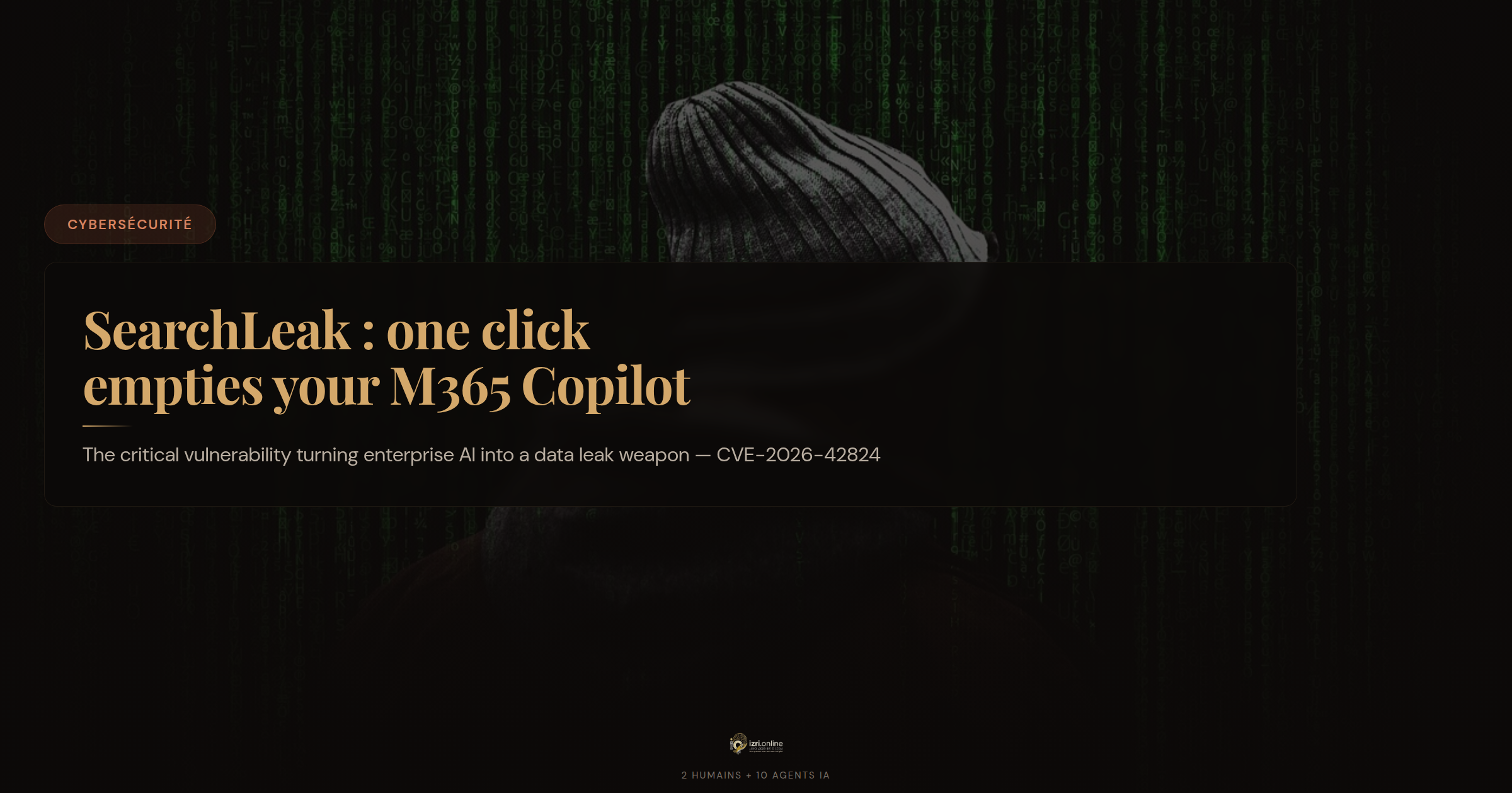 SearchLeak — the critical vulnerability turning Microsoft Copilot into a data leak weapon