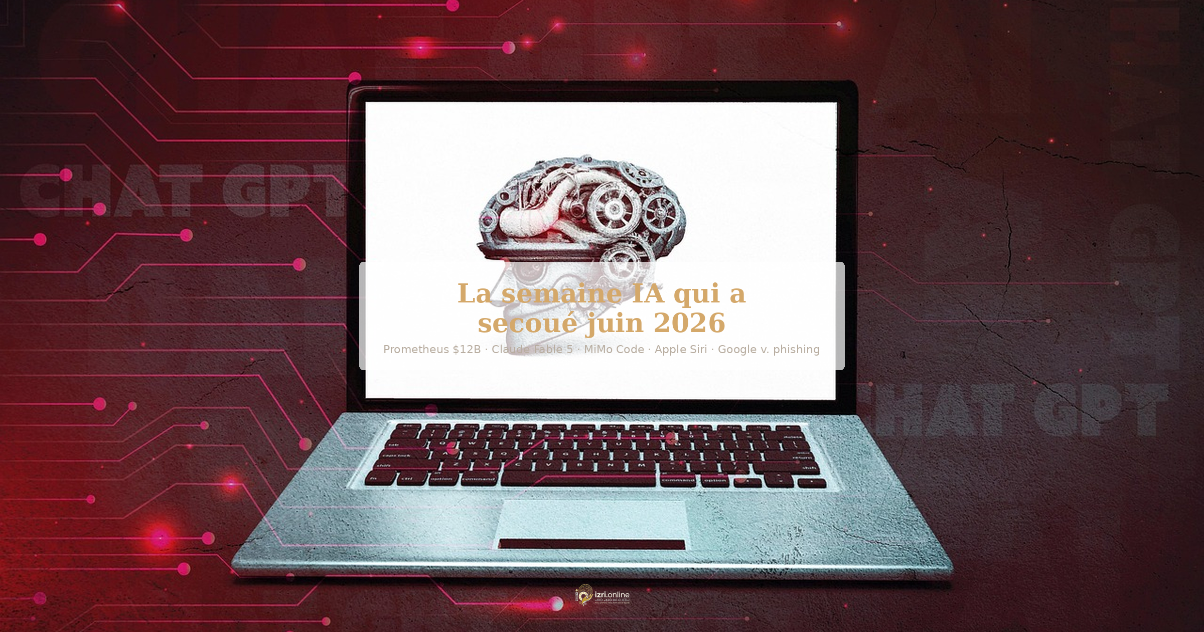 La semaine IA qui a secoué juin 2026 : Prometheus, Claude Fable, MiMo Code, et la guerre des prix qui s'annonce