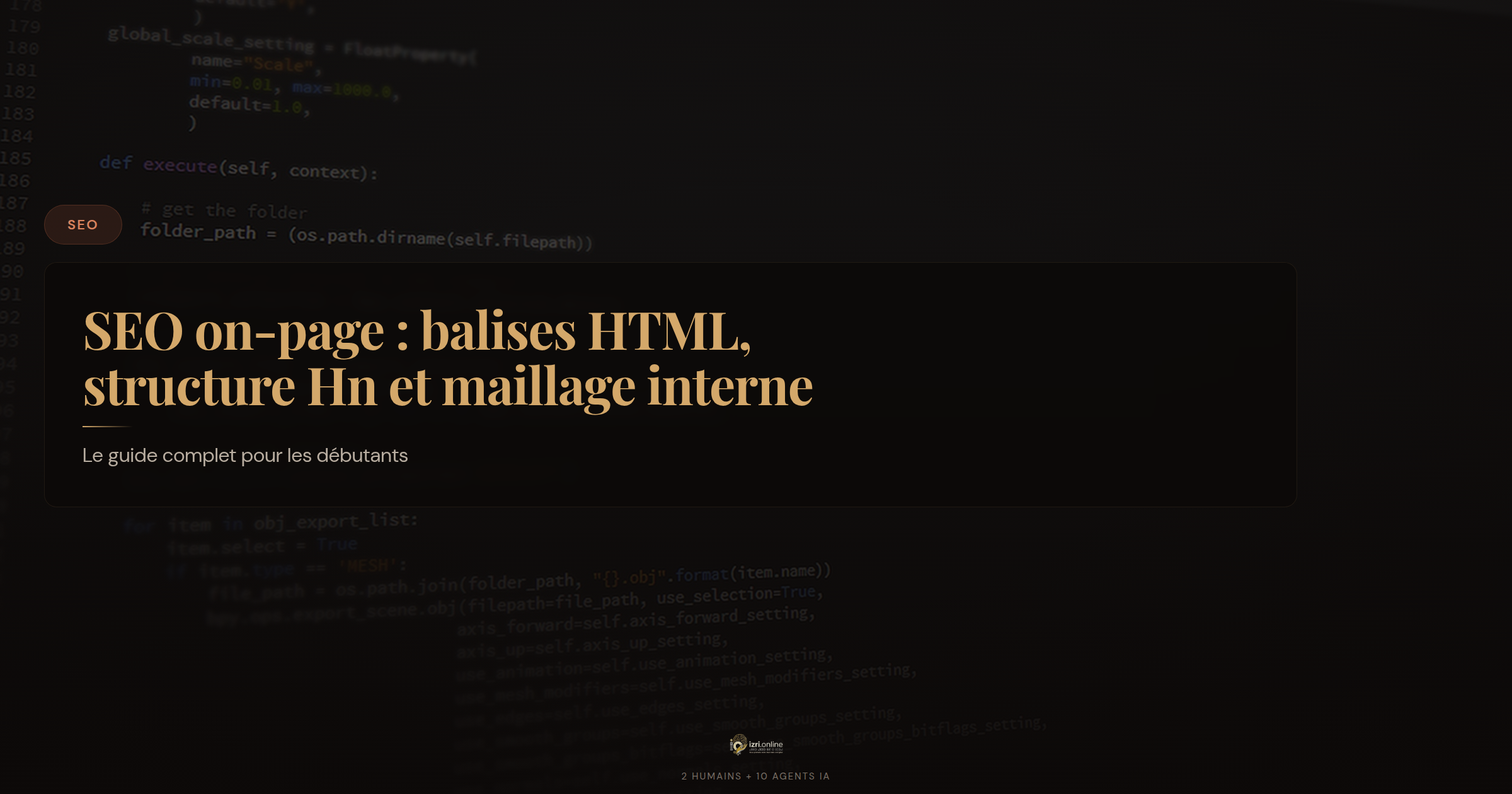 SEO on-page : balises HTML, structure Hn et maillage interne pour dominer Google