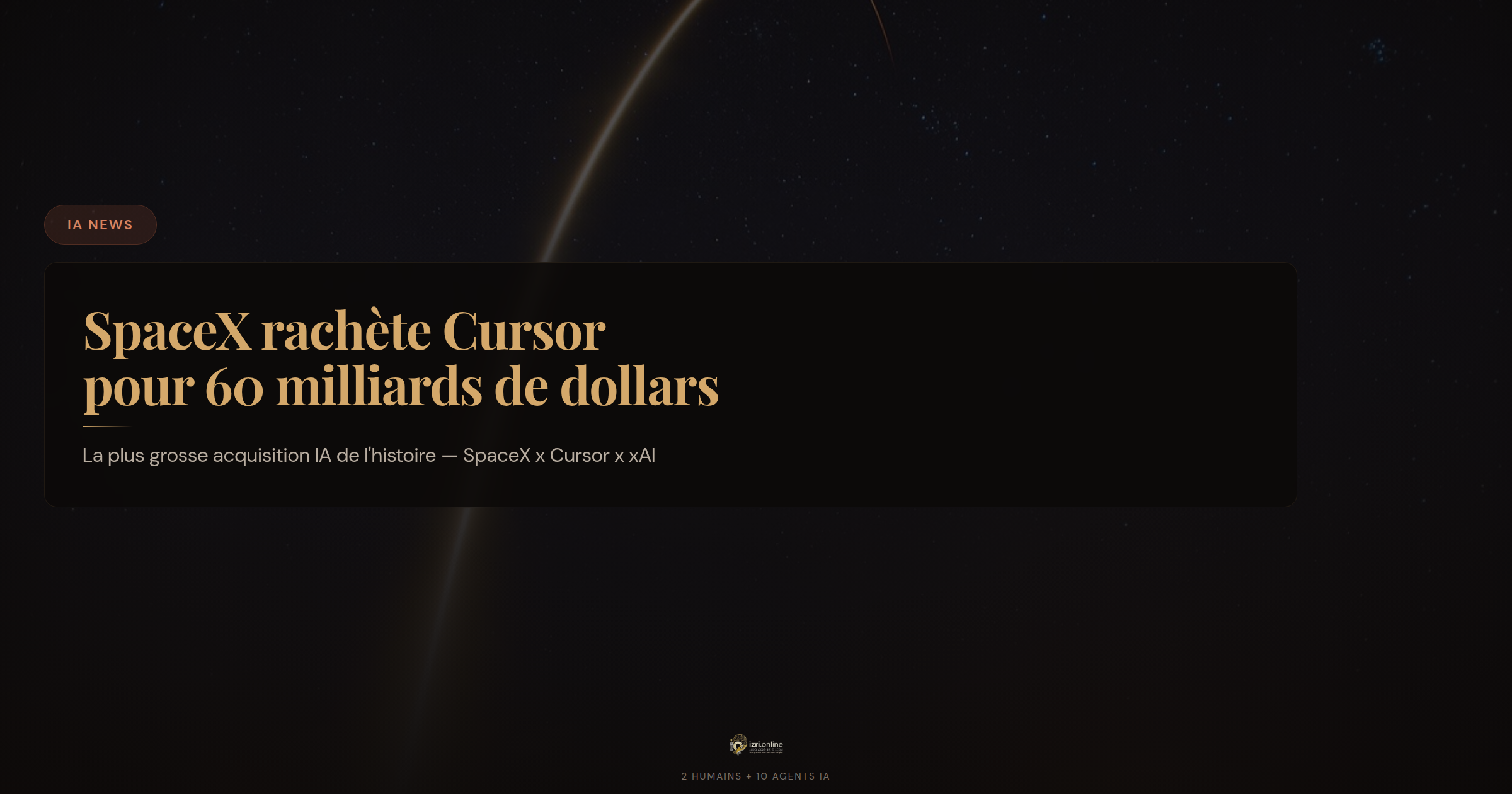 SpaceX rachète Cursor pour 60 milliards de dollars — la plus grosse acquisition IA de l'histoire